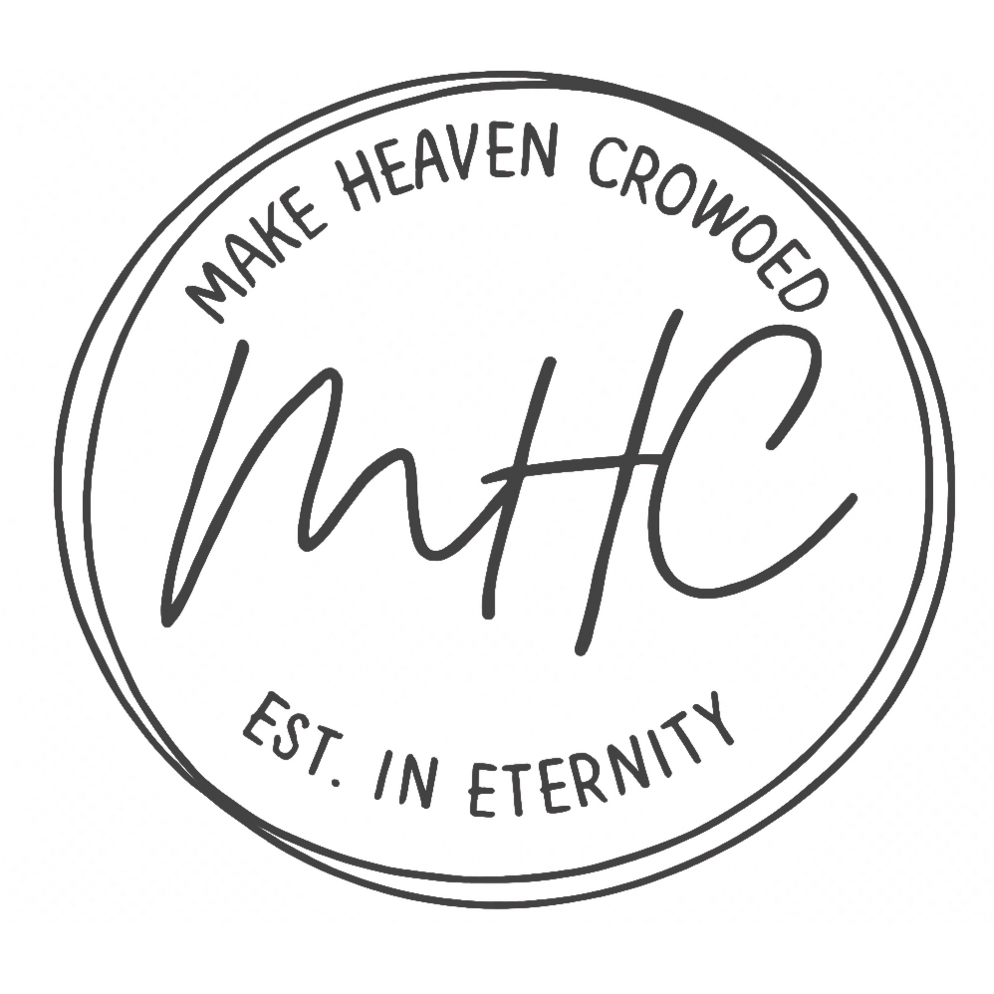 Make Heaven Crowded
